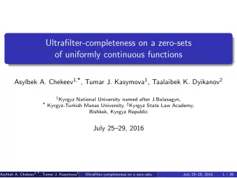 Ultrafilter-completeness on a zero-sets  of uniformly continuous functions Asylbek A. Chekeev 1 , *