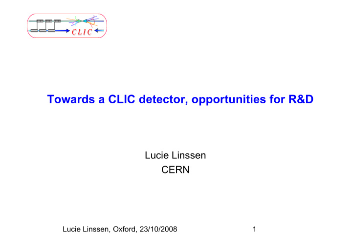 towards a clic detector opportunities for r d