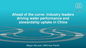 stewardship uptake in China  Megan McLeod | AWS Asia-Pacific  AWS STANDARD V2.0  AWS Water