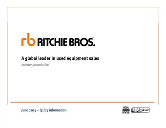 A global leader in used equipment sales  Investor presentation  June 2015  Q1/15 information  1