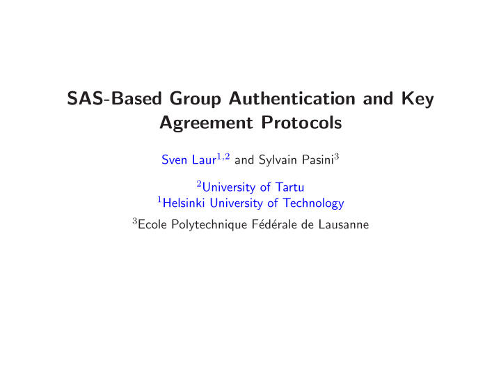 sas based group authentication and key agreement protocols