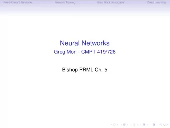 Neural Networks  Greg Mori - CMPT 419/726  Bishop PRML Ch. 5  Feed-forward Networks  Network