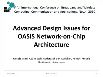 Architecture  Kenichi Mori, Adam Esch, Abderazek Ben Abdallah, Kenichi Kuroda  The University of