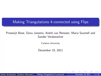 Making Triangulations 4-connected using Flips  Prosenjit Bose, Dana Jansens, Andr  e van Renssen,