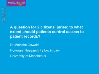 patient records?  Dr Malcolm Oswald  Honorary Research Fellow in Law  University of Manchester