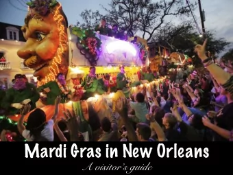 Mardi Gras in New Orleans  A visitors guide  The Biggest Party  of the Year!  The Biggest Party