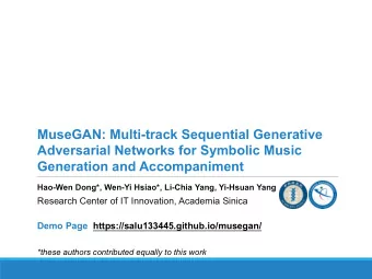 MuseGAN: Multi-track Sequential Generative  Adversarial Networks for Symbolic Music  Generation and
