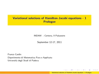Variational solutions of Hamilton-Jacobi equations - 1  Prologue  INDAM - Cortona, Il Palazzone
