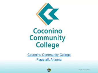 Coconino Community College  Flagstaff, Arizona  wcet.wiche.edu  Fall 2017 Students  Enrollment