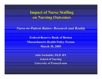 Impact of Nurse Staffing  Impact of Nurse Staffing  on Nursing Outcomes  on Nursing Outcomes