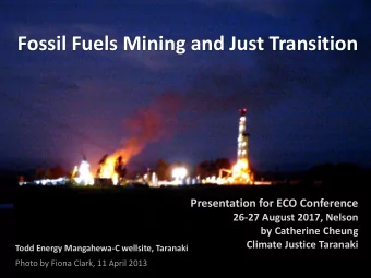Fossil Fuels Mining and Just Transition  Presentation for ECO Conference  26-27 August 2017, Nelson