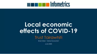 Local economic  effects of COVID-19  .  Trust Tairawhiti  .  Brad Olsen  Senior Economist  June