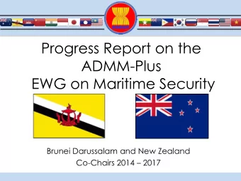 EWG on Maritime Security  Brunei Darussalam and New Zealand Co-Chairs 2014  2017  ADMM-PLUS EWG