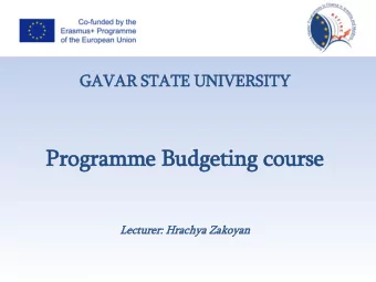 Programme Budgeting course  Lec  ectu  turer: Hra  rachya Zak  akoyan  BASIC INFORMATION  PROGRAMME