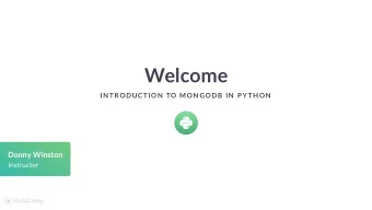 Welcome  IN TRODUCTION  TO MON GODB IN  P YTH ON  Donny Winston  Instructor  JavaScript Object