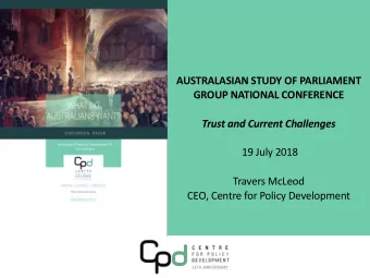 AUSTRALASIAN STUDY OF PARLIAMENT  GROUP NATIONAL CONFERENCE  Trust and Current Challenges  19 July