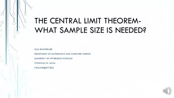 THE CENTRAL LIMIT THEOREM-  WHAT SAMPLE SIZE IS NEEDED?  PAUL BOUTHELLIER  DEPARTMENT OF