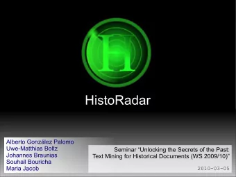 HistoRadar  Alberto Gonzlez Palomo  Uwe-Matthias Boltz  Seminar Unlocking the Secrets of the