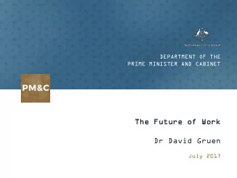 Dr David Gruen  July 2017  Employment to population ratios  Source: ABS 6202.0, BLS.  Shares of