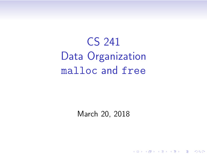 cs 241 data organization malloc and free