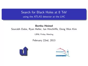 Search for Black Holes at 8 TeV  using the ATLAS detector at the LHC  Bertha Heimel  Sourabh Dube,