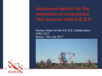 Advanced search for the  extension of unresolved  TeV sources with H.E.S.S.  Markus Holler for the