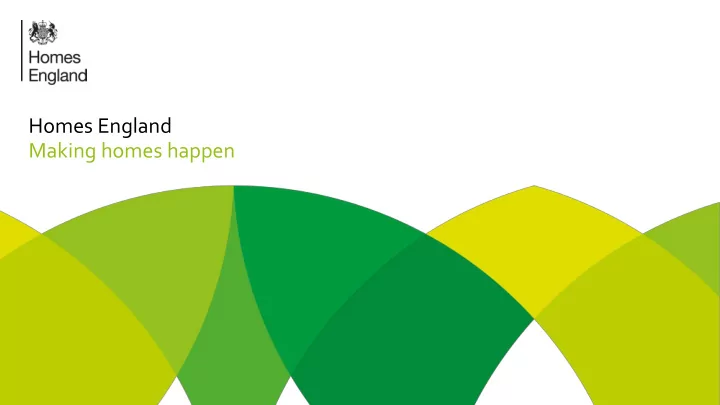 making homes happen a new agency