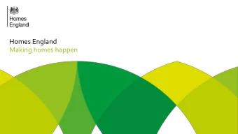 Making homes happen  A new agency  #MakingHomesHappen  Who we are  Were the governments