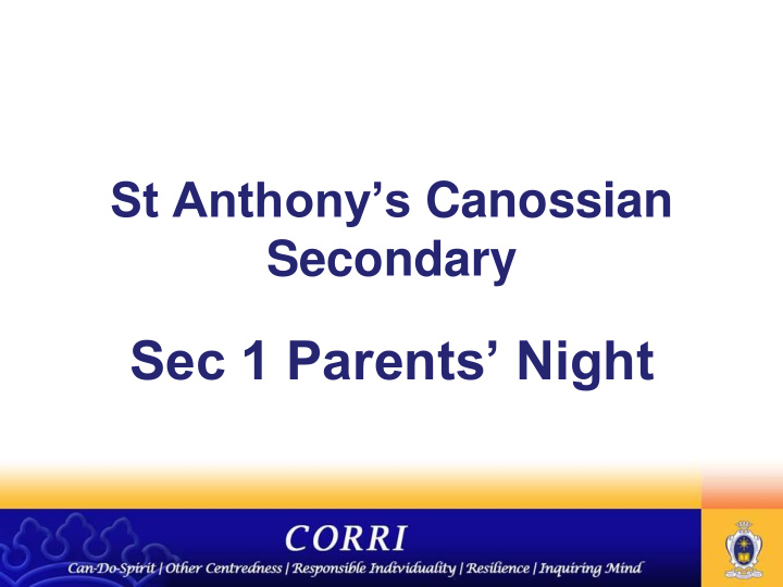 sec 1 parents night what we hope to achieve this evening