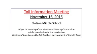 Toll Information Meeting  November 16, 2016  Stetson Middle School  A Special meeting of the