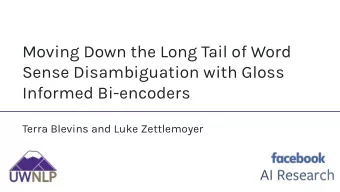Moving Down the Long Tail of Word  Sense Disambiguation with Gloss  Informed Bi-encoders  Terra