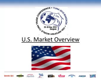 U.S. Market Overview  U.S. Total  Seafood  Total Retail Seafood dollars have grown from $9.8 in