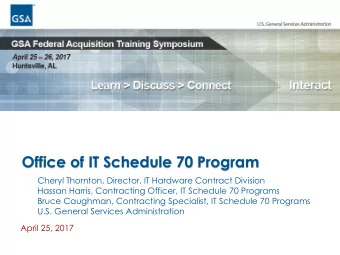 Office of IT Schedule 70 Program  Cheryl Thornton, Director, IT Hardware Contract Division  Hassan
