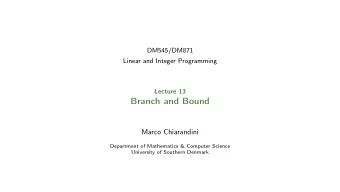 Branch and Bound  Marco Chiarandini  Department of Mathematics &amp; Computer Science  University