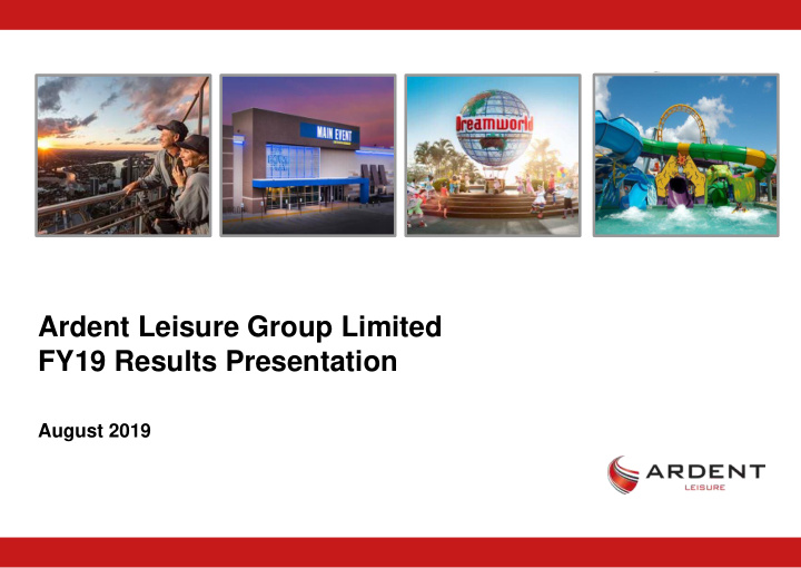 ardent leisure group limited fy19 results presentation