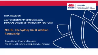 Partnership  Seven Guney, Program Manager  NSLHD Health Informatics &amp; Analytics Program