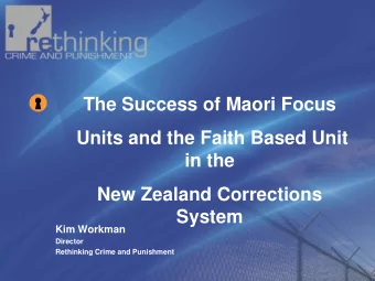 The Success of Maori Focus  Units and the Faith Based Unit  in the  New Zealand Corrections  System