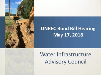 Water Infrastructure  Advisory Council Role of the Council :  Advisory to the Governor, and