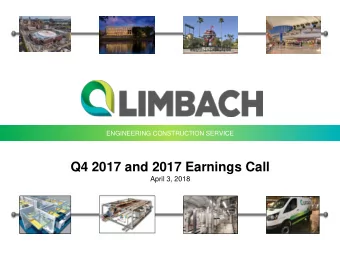 Q4 2017 and 2017 Earnings Call  April 3, 2018  Forward Looking Statements  This presentation