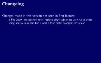 Changelog  Changes made in this version not seen in fjrst lecture:  5 Feb 2019: precedence note: