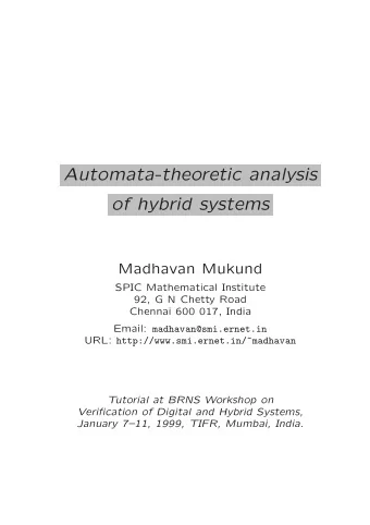 Automata-theoretic analysis  of hybrid systems  Madhavan Mukund  SPIC Mathematical Institute  92, G