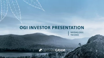 OGI INVESTOR PRESENTATION  NASDAQ (OGI)  TSX (OGI)  OGI INVESTORS PRESENTATION  |  Cautionary