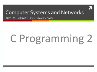 C Programming 2  2  Lab Schedule  Activities  Deadlines  This Week  Lab 4     Due by Feb 19 th