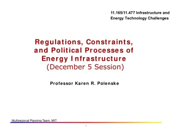 Regulations, Constraints, and Political Processes of Energy I nfrastructure (December 5 Session)
