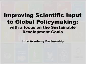 to Global Policymaking:  with a focus on the Sustainable  Development Goals  InterAcademy