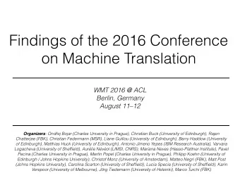 Findings of the 2016 Conference  on Machine Translation  WMT 2016 @ ACL  Berlin, Germany  August