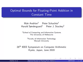 Optimal Bounds for Floating-Point Addition in  Constant Time Mak Andrlon 1 Peter Schachte 1 Harald