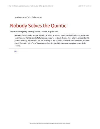 Nobody Solves the Quintic  University of Sydney Undergraduate Lecture, August 2017 Abstract.