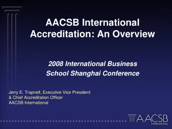 AACSB International  Accreditation: An Overview  2008 International Business  School Shanghai