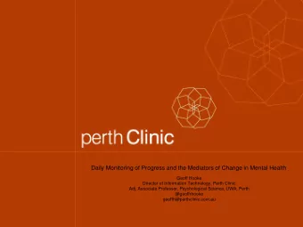 Daily Monitoring of Progress and the Mediators of Change in Mental Health  Geoff Hooke  Director of